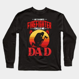 my favorite firefighter calls me dad Long Sleeve T-Shirt